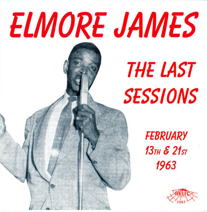 Elmore James : The Last Sessions - February 13th & 21st, 1963 (CD, Comp)