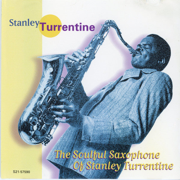 Stanley Turrentine : The Soulful Saxophone Of Stanley Turrentine (CD, Comp)