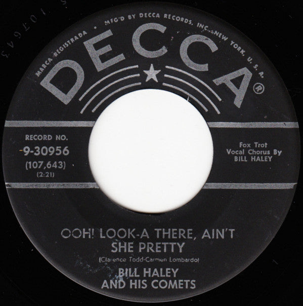 Bill Haley And His Comets : Ooh! Look-A There, Ain't She Pretty / Joey's Song (7", Single)