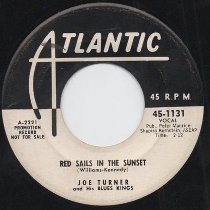 Joe Turner & His Blues Kings : Red Sails In The Sunset / After A While (7", Promo)