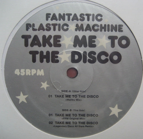 Fantastic Plastic Machine : Take Me To The Disco (12")