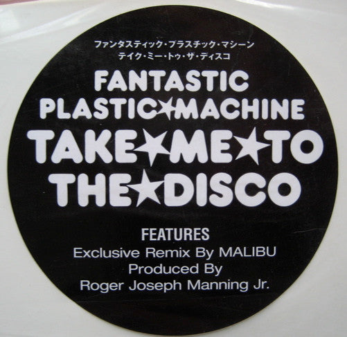 Fantastic Plastic Machine : Take Me To The Disco (12")