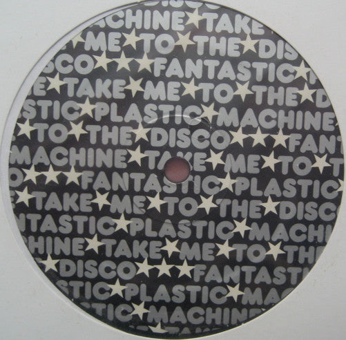Fantastic Plastic Machine : Take Me To The Disco (12")