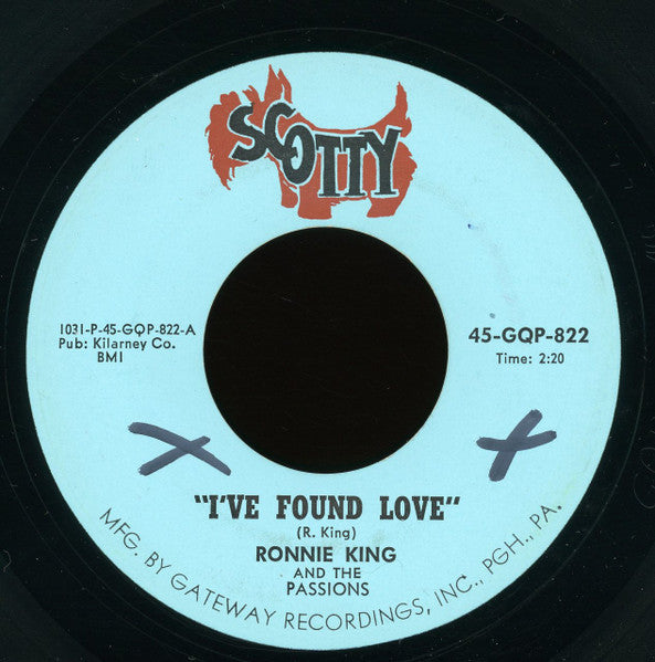 Ronnie King And The Passions : I've Found Love / Quite Like You, Babe (7")