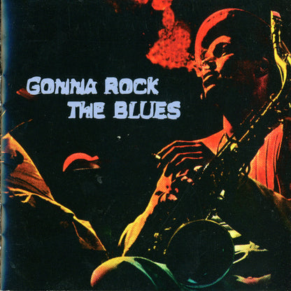 Various : Gonna Rock The Blues (CD, Album, Comp)