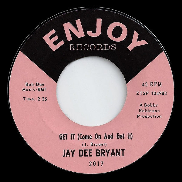 Jay Dee Bryant : Get It (Come On And Get It) (7", Styrene)