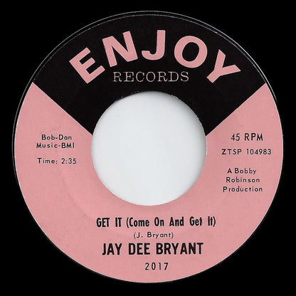 Jay Dee Bryant : Get It (Come On And Get It) (7", Styrene)