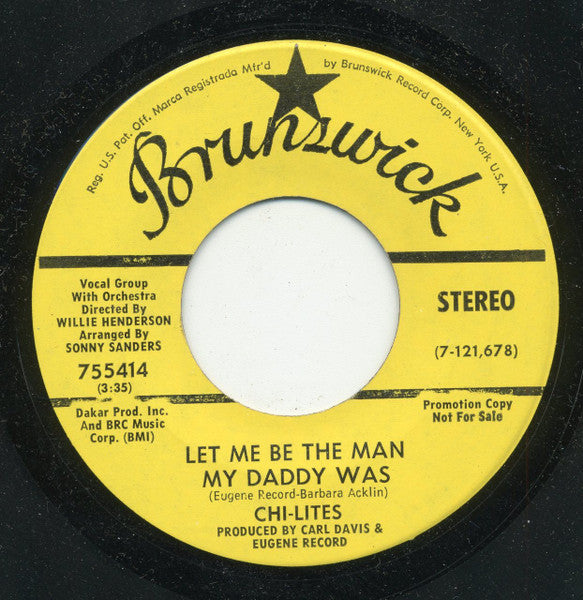 The Chi-Lites : Let Me Be The Man My Daddy Was / The Twelfth Of Never (7", Promo)