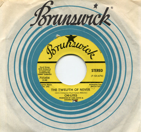 The Chi-Lites : Let Me Be The Man My Daddy Was / The Twelfth Of Never (7", Promo)