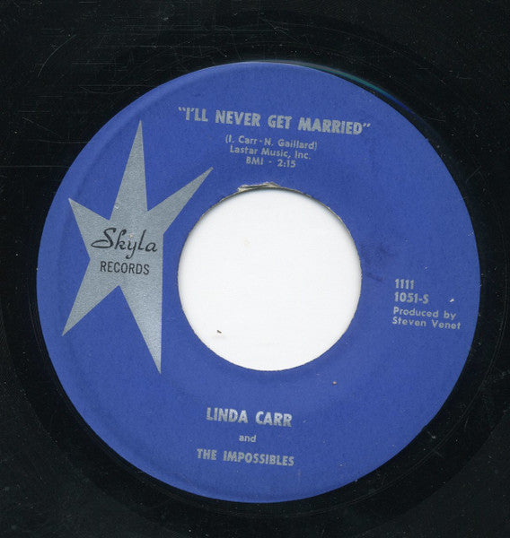 Linda Carr And The Impossibles : I'll Never Get Married / Happy Teenager (7", Single)
