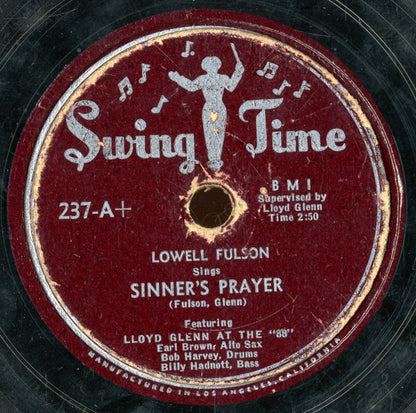 Lowell Fulson / Lloyd Glenn With The Fulson Unit : Sinner's Prayer / Old Time Shuffle Blues (Shellac, 10")