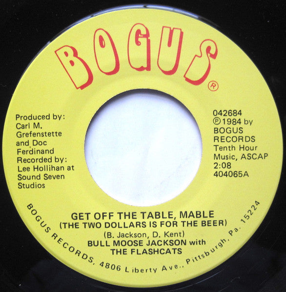 Bull Moose Jackson With The Flashcats : Get Off The Table, Mable (The Two Dollars Is For Beer) (7")