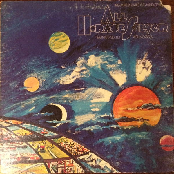 The Horace Silver Quintet / The Horace Silver Sextet : All (The United States Of Mind / Phase 3) (LP, Album, RE, Gat)