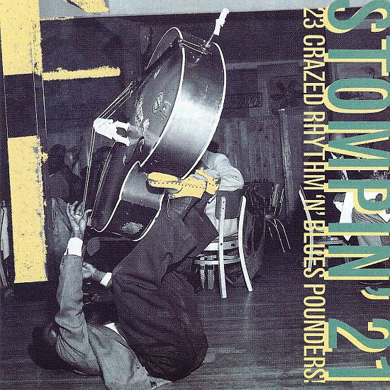 Various : Stompin' 21 - 23 Crazed Rhythm 'N' Blues Pounders! (CD, Album, Comp)