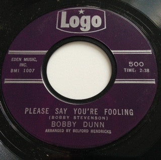 Bobby Dunn : They've Hardly Been Used At All / Please Say You're Fooling (7", Single, Styrene)