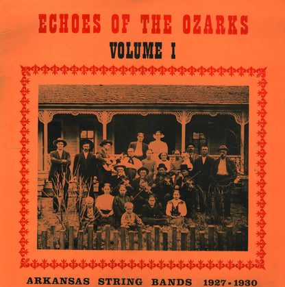 Various : Echoes Of The Ozarks Volume I (Arkansas String Bands 1927-1930) (LP, Comp)