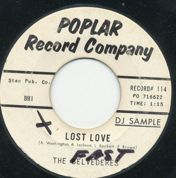 The Belvederes (10) : Lost Love / Why Do You Treat Me This Way (7", Promo, Styrene)