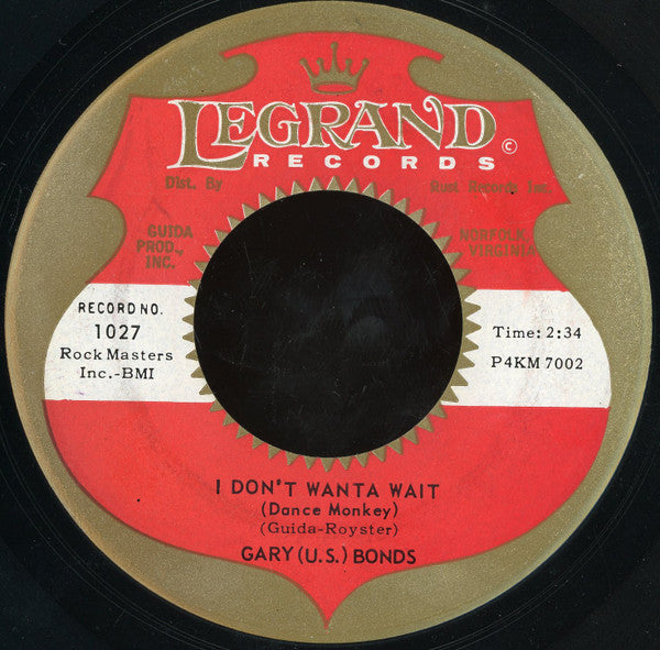 Gary U.S. Bonds : I Don't Wanta Wait / What A Dream (7", Single)