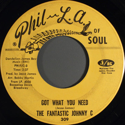 The Fantastic Johnny C : Got What You Need (7")