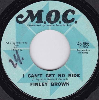 Finley Brown : I Can't Get No Ride / Like I Love You (7", Single)