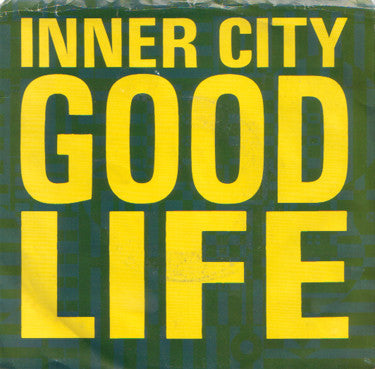 Inner City : Good Life (7", Single, SP )