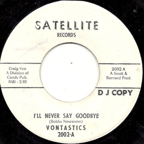 The Vontastics : I’ll Never Say Goodbye / Don’t Mess Around (7", Promo)