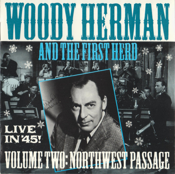 Woody Herman & The Herd : Live In '45! Volume Two: Northwest Passage (CD, Comp, Mono, RM)