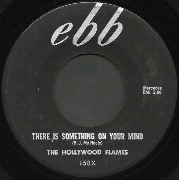 The Hollywood Flames : So Good / There Is Something On Your Mind  (7", Single)