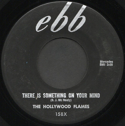 The Hollywood Flames : So Good / There Is Something On Your Mind  (7", Single)