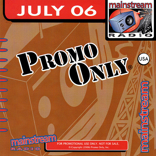 Various : Promo Only Mainstream Radio: July 06 (CD, Comp, Promo)