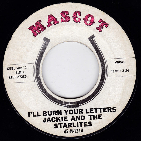 Jackie And The Starlites : I'll Burn Your Letters (7", Styrene)