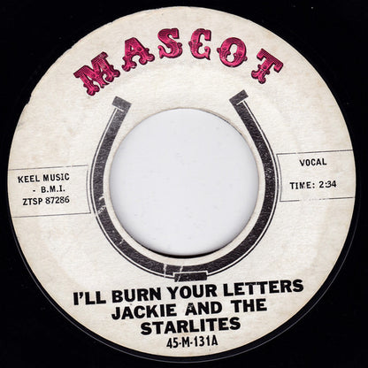 Jackie And The Starlites : I'll Burn Your Letters (7", Styrene)