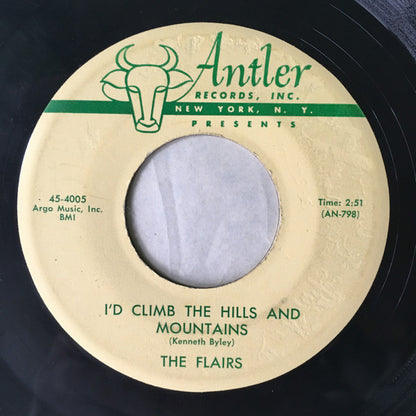 The Flairs : I'd Climb The Hills And Mountains / Swing Pretty Mama (7")