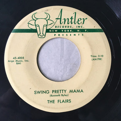 The Flairs : I'd Climb The Hills And Mountains / Swing Pretty Mama (7")