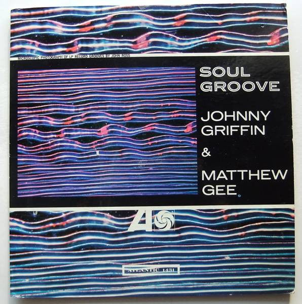 Johnny Griffin & Matthew Gee : Soul Groove (LP, Album, Mono)
