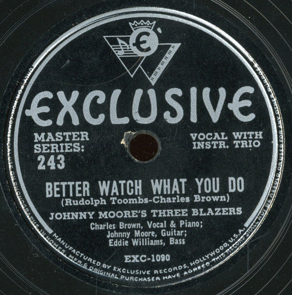 Johnny Moore's Three Blazers : I Love To Make Love To You / Better Watch What You Do (Shellac, 10")