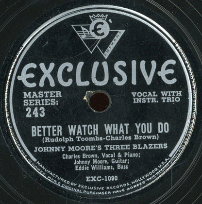 Johnny Moore's Three Blazers : I Love To Make Love To You / Better Watch What You Do (Shellac, 10")