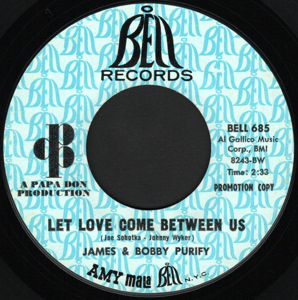 James & Bobby Purify : Let Love Come Between Us / I Don't Want To Have To Wait (7", Promo, Styrene)