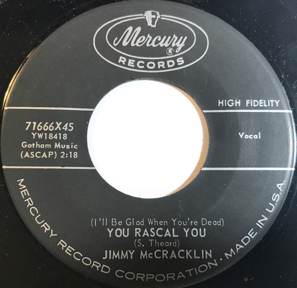 Jimmy McCracklin : No One To Love Me / (I'll Be Glad When You're Dead) You Rascal You (7", Single)