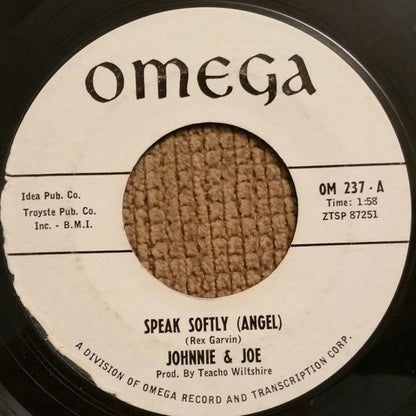 Johnnie & Joe : Speak Softly (Angel)  /  We Get That Feelin' (7", Single, Styrene)