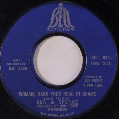 Ben & Spence : Woman, Hang Your Head In Shame / You're The Only One For Me (7", Single, Styrene)