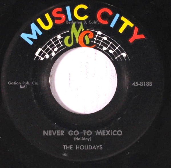 Johnny George / The Holidays (26) : Music City Hop / Never Go To Mexico (7", Single, Mono)