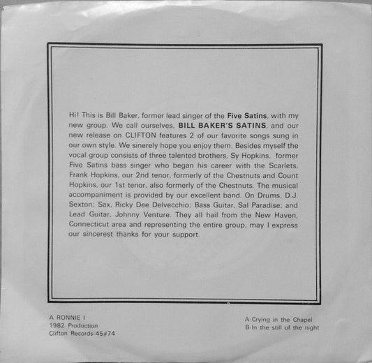 Bill Baker's Satins : Crying In The Chapel / In The Still Of The Night (7", Single)