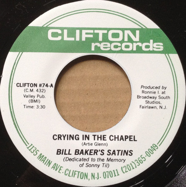 Bill Baker's Satins : Crying In The Chapel / In The Still Of The Night (7", Single)