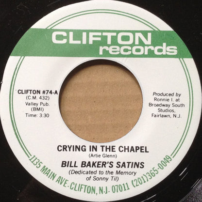 Bill Baker's Satins : Crying In The Chapel / In The Still Of The Night (7", Single)