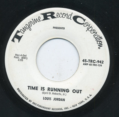 Louis Jordan : The Troubadour / Time Is Running Out (7", Single)