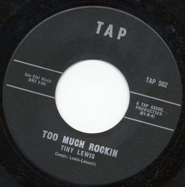 Tiny Lewis : Too Much Rockin / I Get Weak (7", Single)
