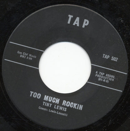 Tiny Lewis : Too Much Rockin / I Get Weak (7", Single)