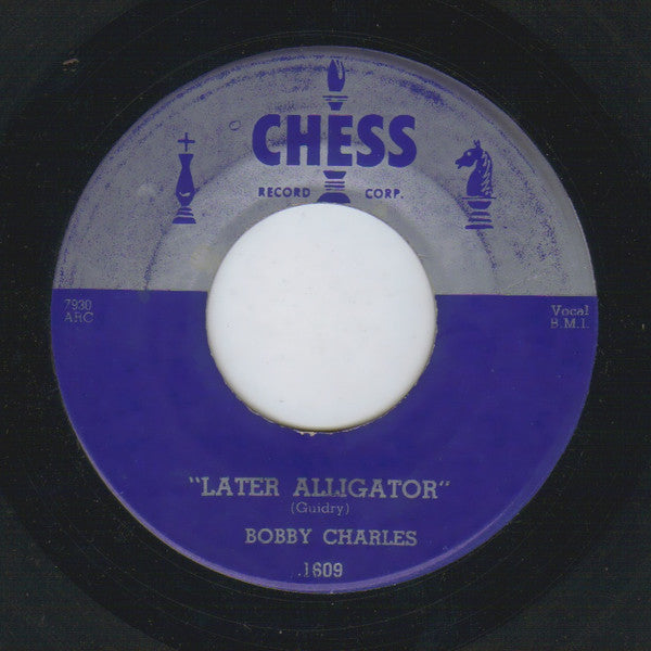 Bobby Charles : Later Alligator / On Bended Knee (7", Single)