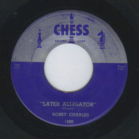 Bobby Charles : Later Alligator / On Bended Knee (7", Single)